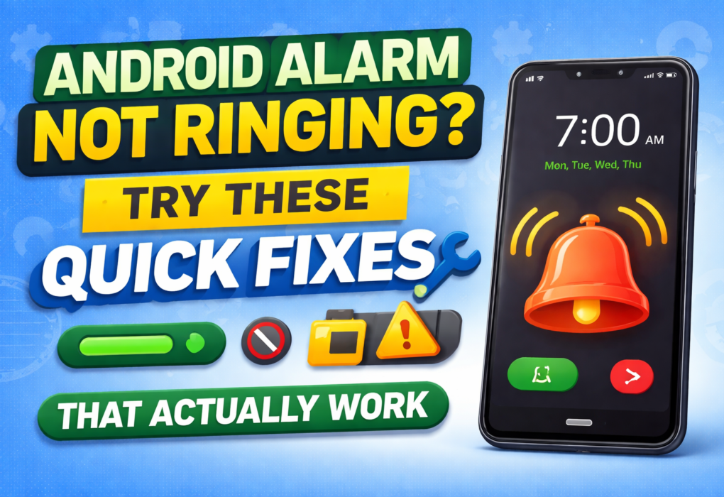 “Android Alarm Not Ringing? Try These Quick Fixes That Actually Work”